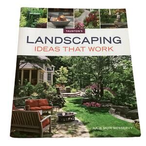 Taunton’s Landscaping Ideas That Work Softcover Book Patios Walkways Decks Yards